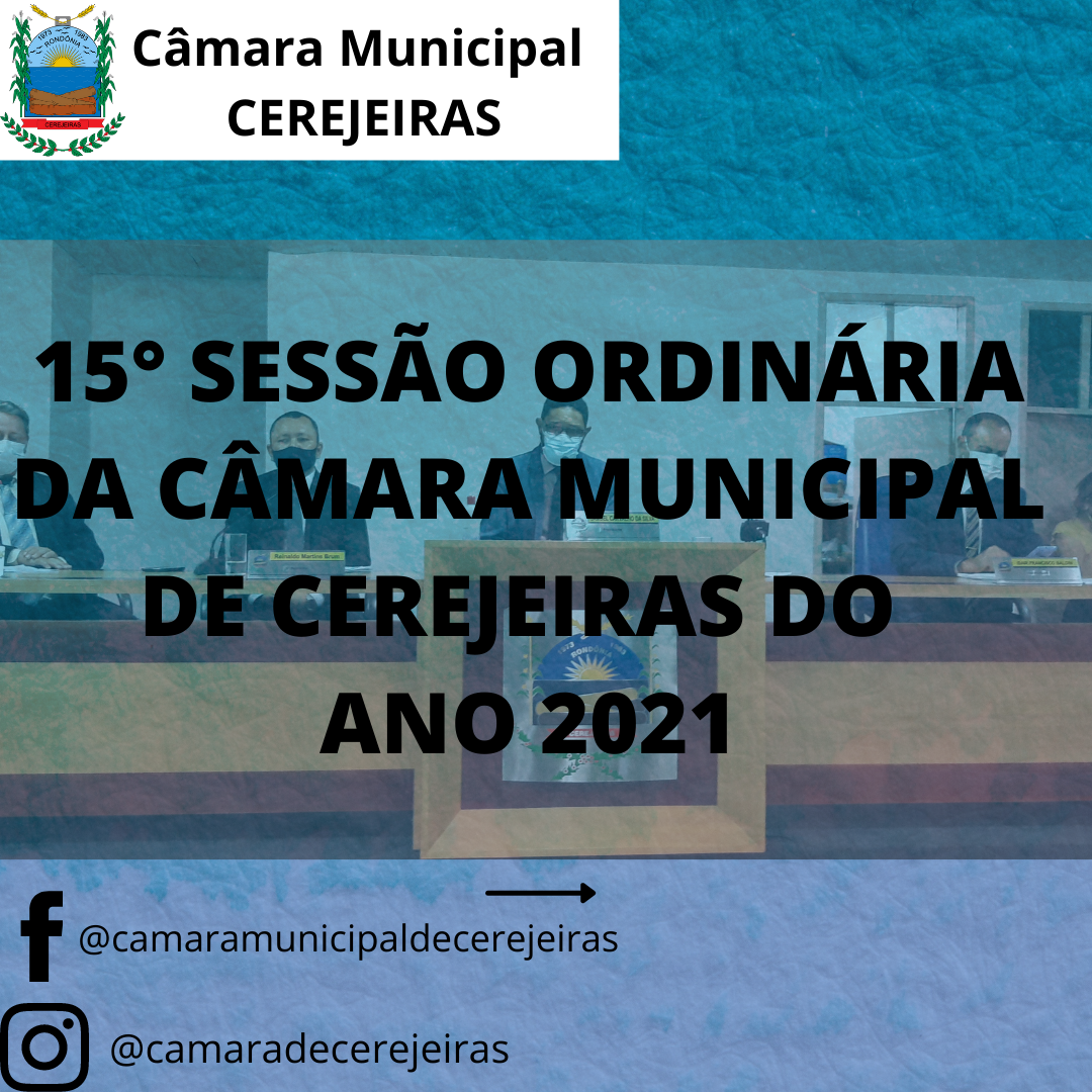 15° Sessão Ordinária da Câmara Municipal de 2021