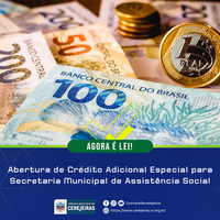 AGORA É LEI: Abertura de Crédito Adicional Especial para Secretaria Municipal de Assistência Social