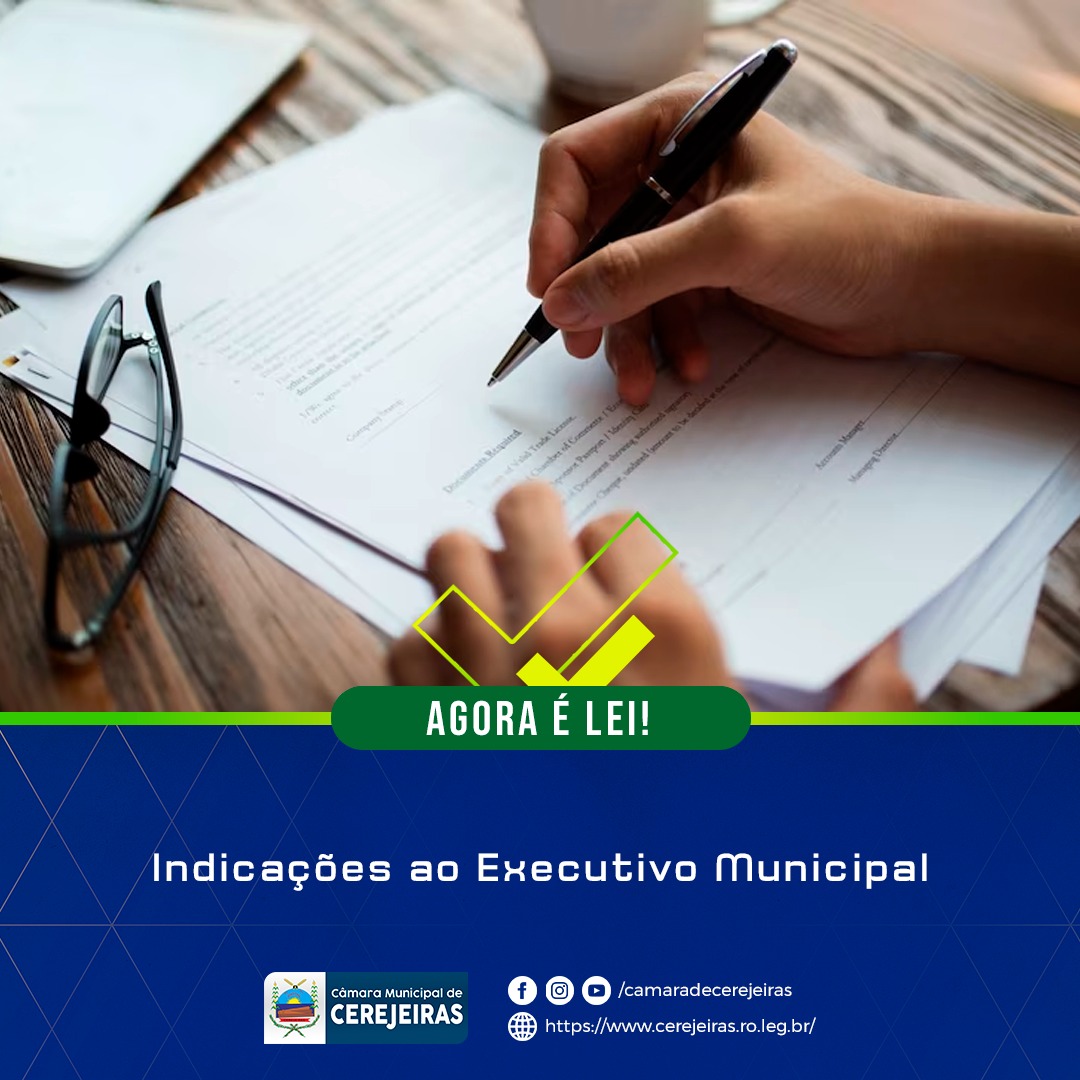 AGORA É LEI: Indicações ao Executivo Municipal na 1ª Sessão Ordinária de 2023