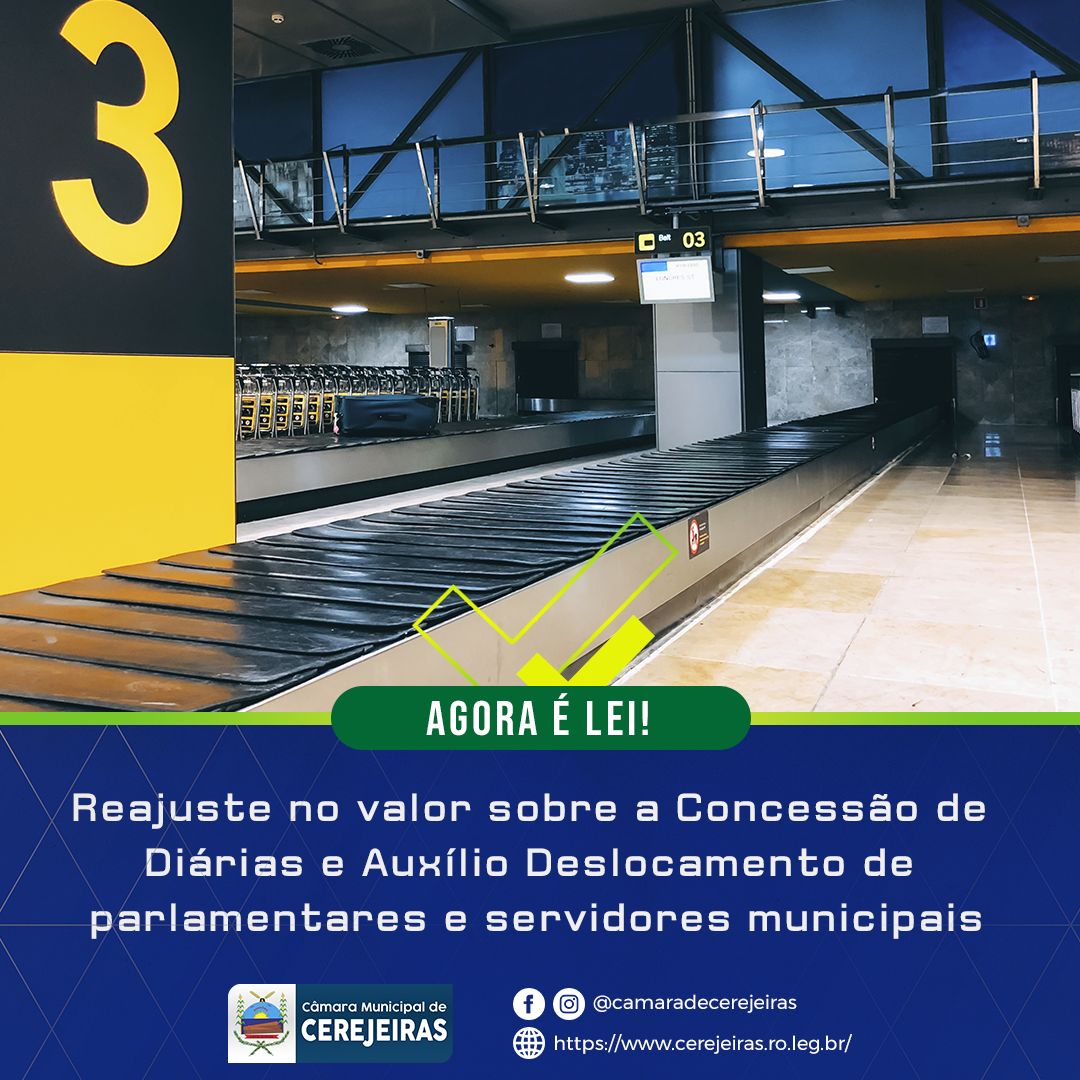 AGORA É LEI: Reajuste no valor sobre a Concessão de  Diárias e Auxílio Deslocamento de  parlamentares e servidores municipais